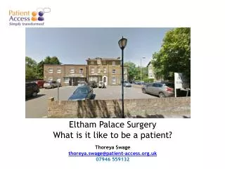 Eltham Palace Surgery What is it like to be a patient?