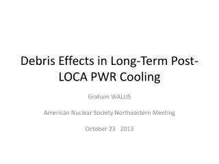 Debris Effects in Long-Term Post-LOCA PWR Cooling