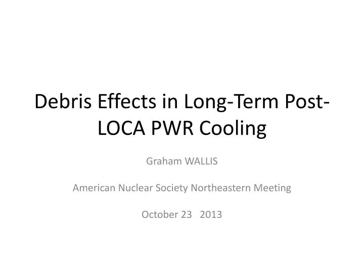 debris effects in long term post loca pwr cooling