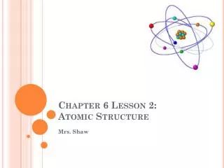 chapter 6 lesson 2 atomic structure