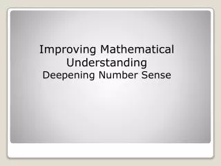 Improving Mathematical Understanding Deepening Number Sense