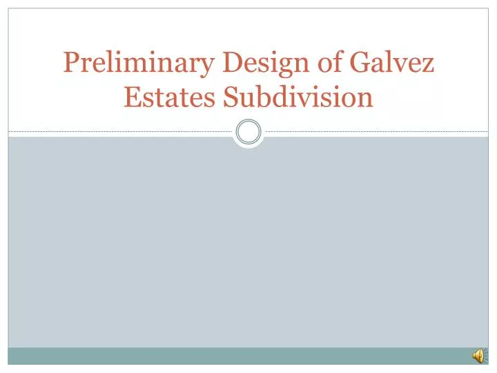 preliminary design of galvez estates subdivision