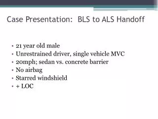 Case Presentation: BLS to ALS Handoff