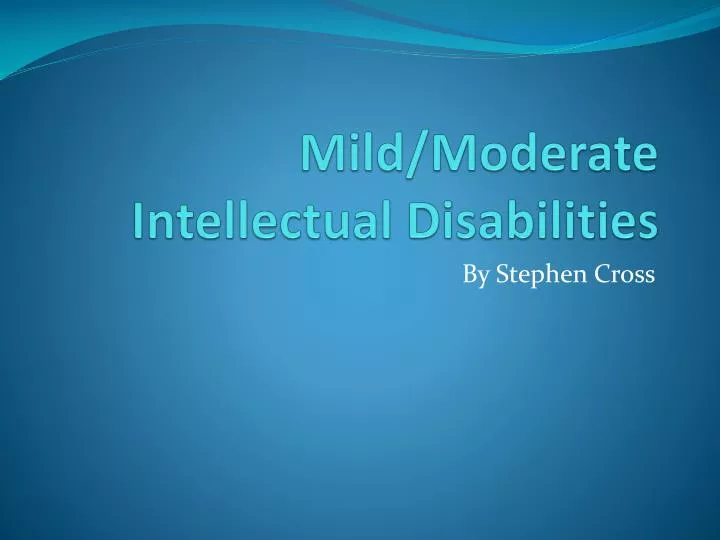 mild moderate intellectual disabilities