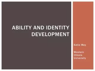 Ability and Identity Development