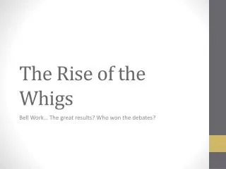 The Rise of the Whigs