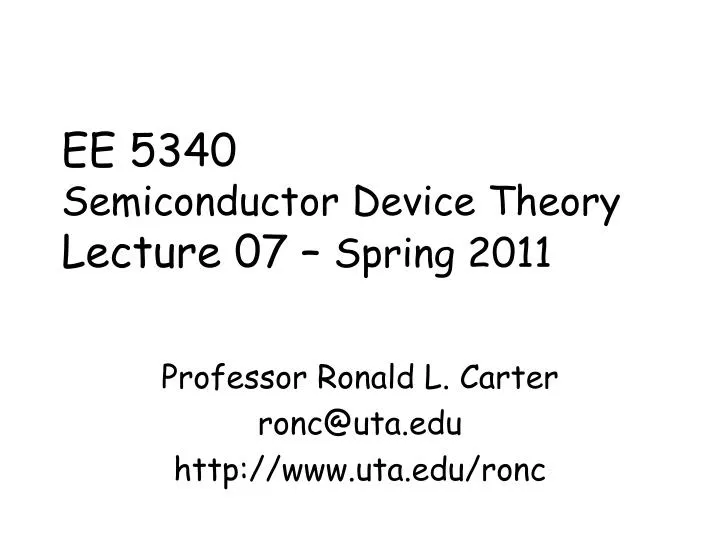 ee 5340 semiconductor device theory lecture 07 spring 2011