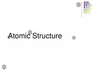 Atomic Structure