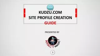 KUDZU.COM SITE PROFILE CREATION GUIDE