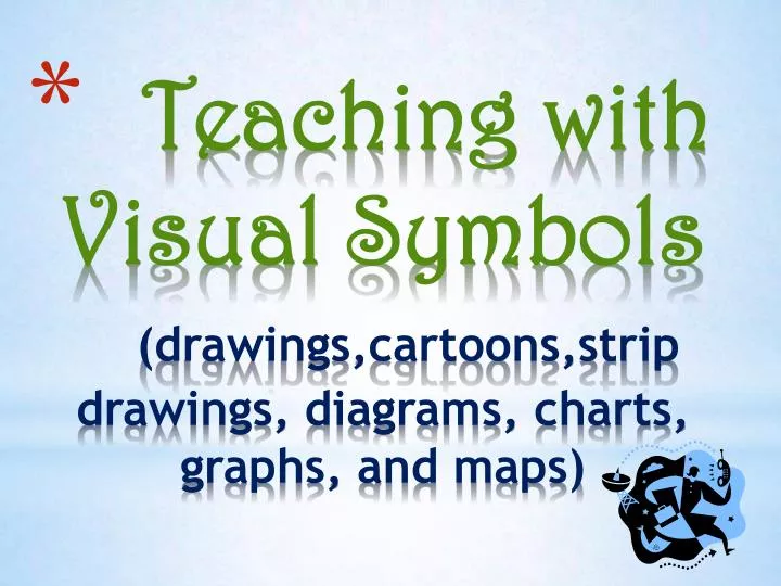 teaching with visual symbols drawings cartoons strip drawings diagrams charts graphs and maps