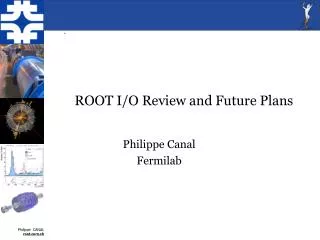 ROOT I/O Review and Future Plans