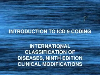 INTRODUCTION TO ICD 9 CODING