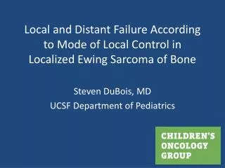 Local and Distant Failure According to Mode of Local Control in Localized Ewing Sarcoma of Bone