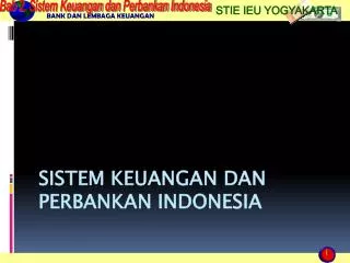 SISTEM KEUANGAN DAN PERBANKAN INDONESIA