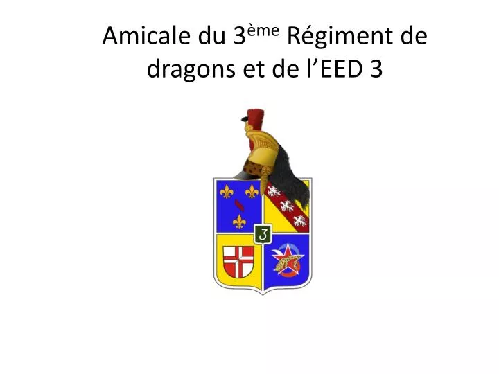 amicale du 3 me r giment de dragons et de l eed 3