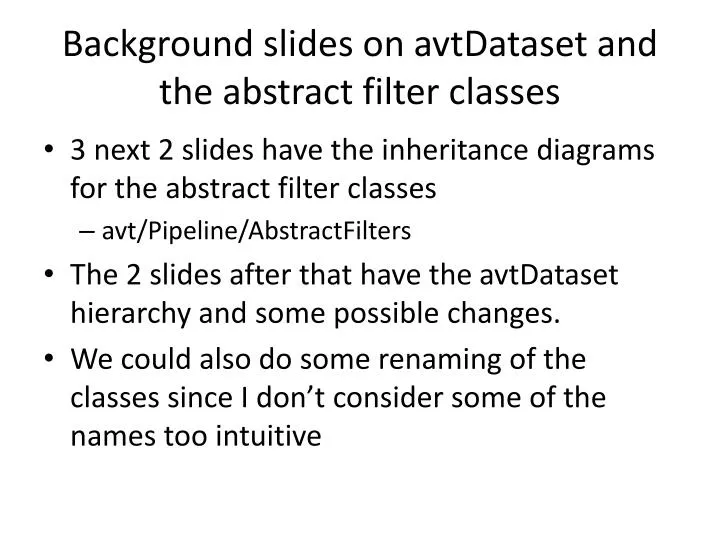 background slides on avtdataset and the abstract filter classes