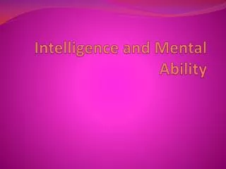Intelligence and Mental Ability