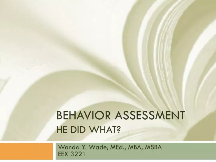behavior assessment he did what