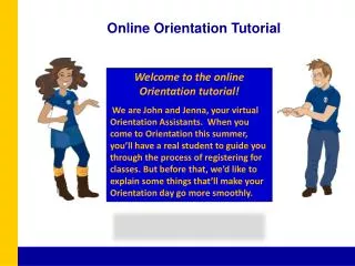 Welcome to the online Orientation tutorial!