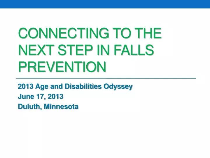 connecting to the next step in falls prevention
