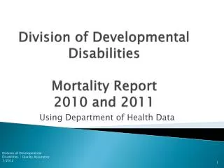 Division of Developmental Disabilities Mortality Report 2010 and 2011