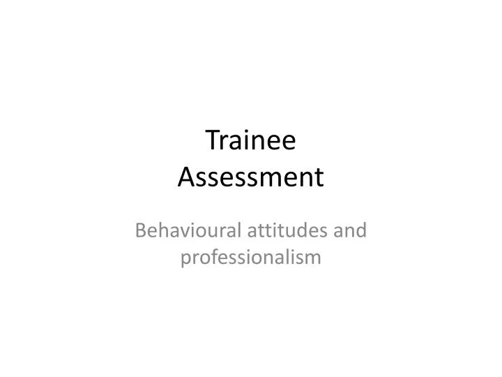 trainee assessment