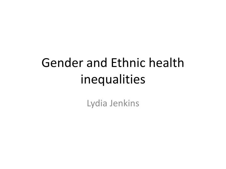 gender and ethnic health inequalities