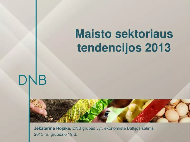 maisto sektoriaus tendencijos 2013