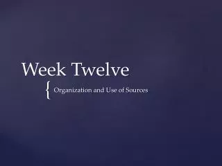 Week Twelve