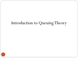 Introduction to Queuing Theory