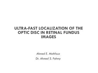 ULTRA-FAST LOCALIZATION OF THE OPTIC DISC IN RETINAL FUNDUS IMAGES