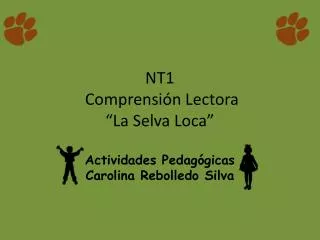 NT1 Comprensión Lectora “La Selva Loca” Actividades Pedagógicas Carolina Rebolledo Silva