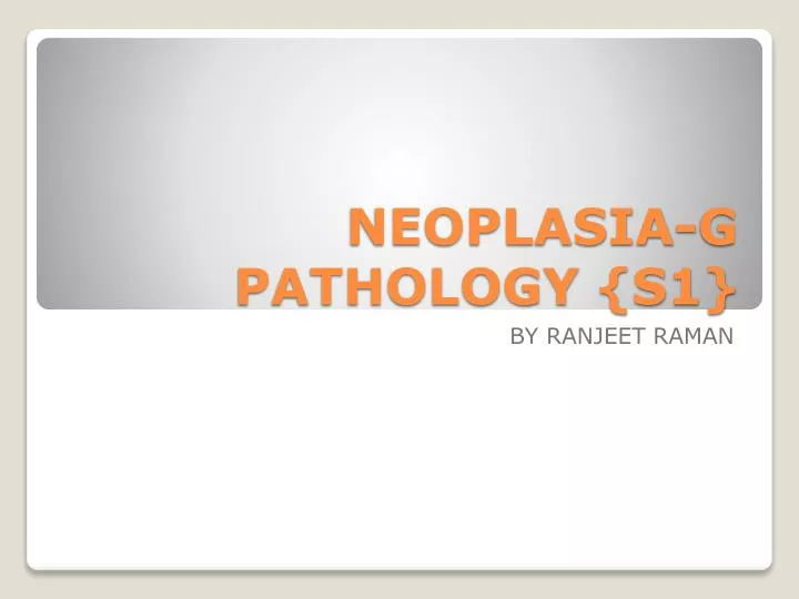 neoplasia g pathology s1