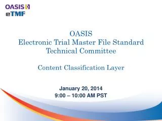 OASIS Electronic Trial Master File Standard Technical Committee Content Classification Layer