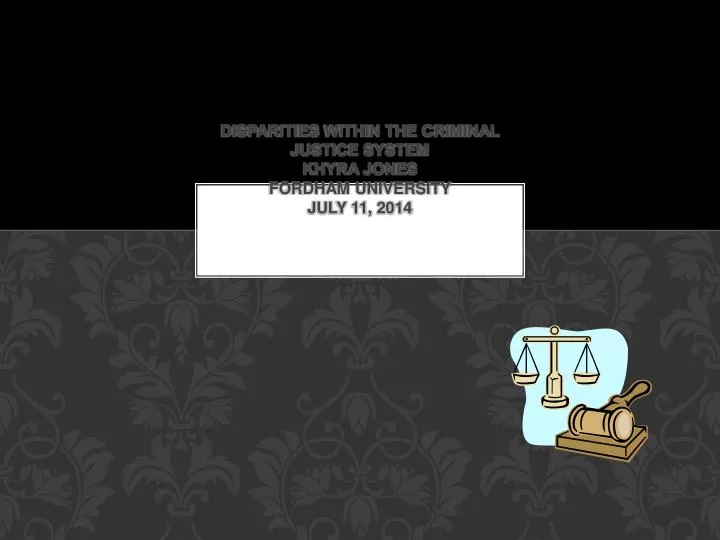 disparities within the criminal justice system khyra jones fordham university july 11 2014