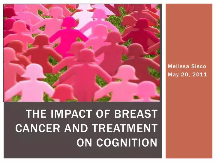 the impact of breast cancer and treatment on cognition