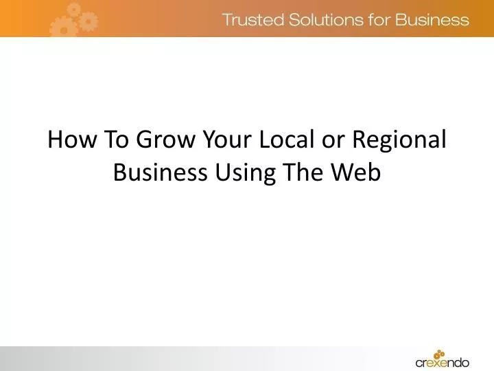 how to grow your local or regional business using the web
