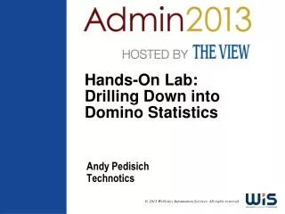 Hands-On Lab: Drilling Down into Domino Statistics