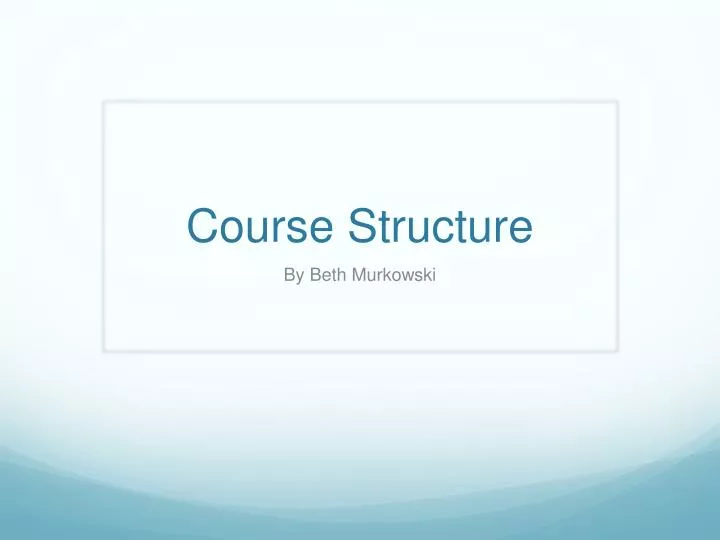 course structure