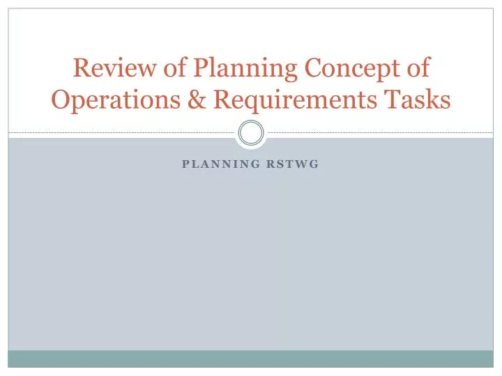 review of planning concept of operations requirements tasks