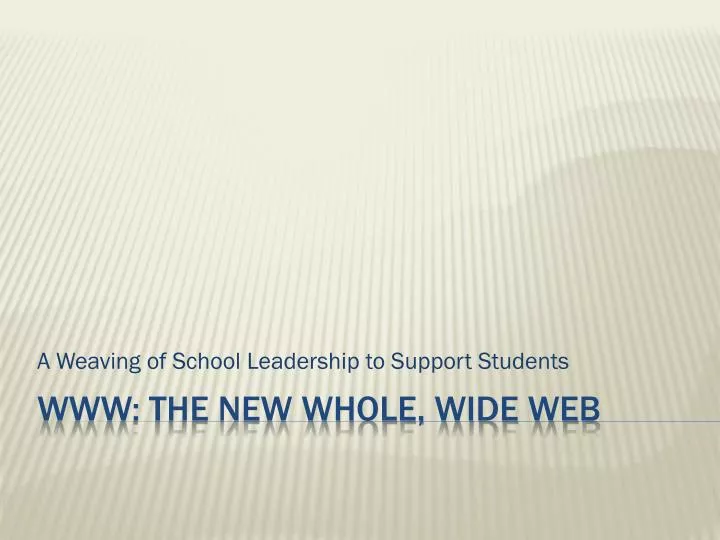 a weaving of school leadership to support students
