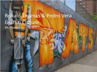 Ronald Thomas &amp; Pedro Vera Graffiti Culture