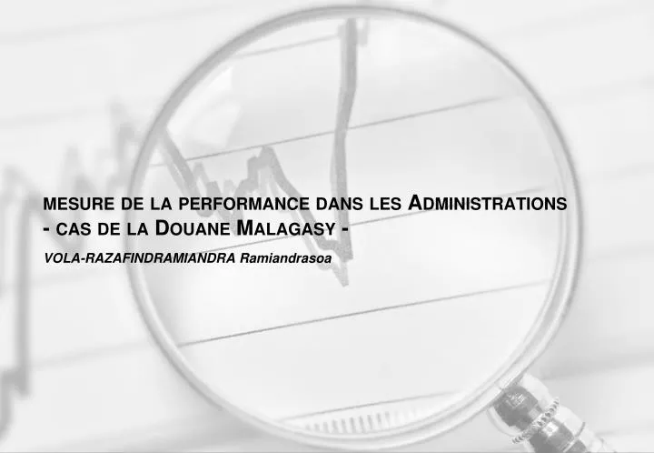 mesure de la performance dans les administrations cas de la douane malagasy