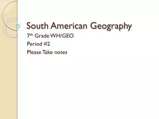 South American Geograph y