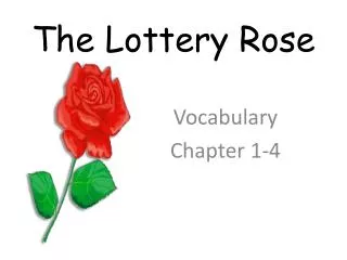 The Lottery Rose