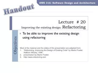 Lecture # 20 Improving the existing design: Refactoring