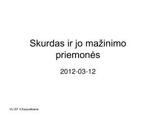 skurdas ir jo ma inimo priemon s