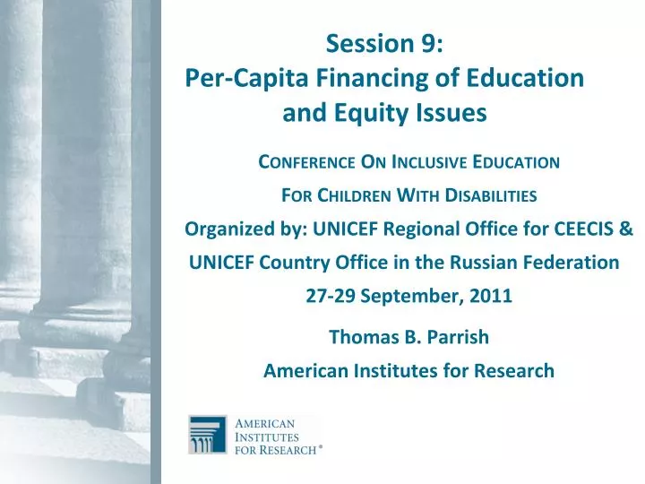 session 9 per capita financing of education and equity issues