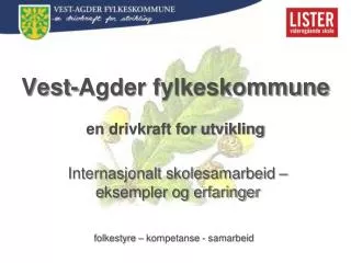 Vest-Agder fylkeskommune en drivkraft for utvikling