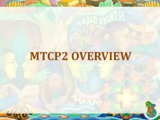 MTCP2 OVERVIEW